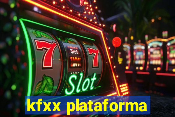 kfxx plataforma